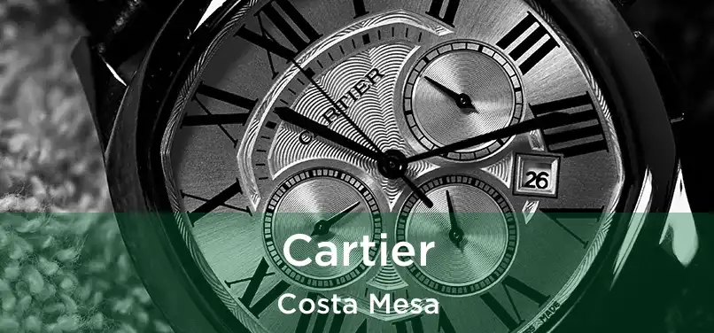 Cartier Costa Mesa