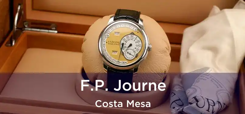 F.P. Journe Costa Mesa