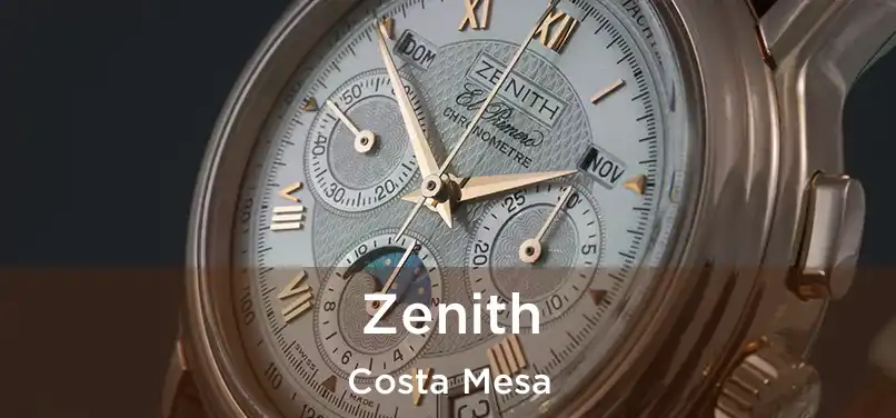 Zenith Costa Mesa